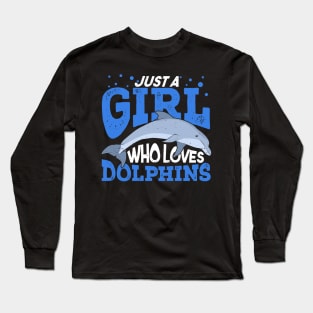 Just A Girl Who Loves Dolphins Long Sleeve T-Shirt